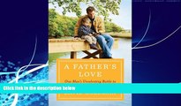 FAVORITE BOOK  A Father s Love: One Man s Unrelenting Battle to Bring His Abducted Son Home