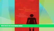FULL ONLINE  The Equal Parent Presumption: Social Justice in the Legal Determination of Parenting