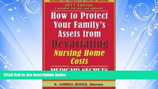 FULL ONLINE  How to Protect Your Family s Assets from Devastating Nursing Home Costs: Medicaid