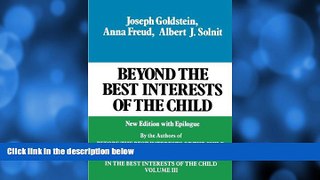 complete  Beyond the Best Interests of the Child