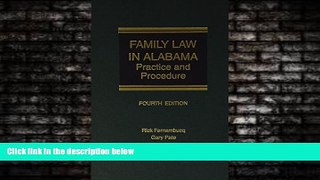 FULL ONLINE  Family Law in Alabama: Practice and Procedure
