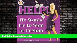 book online  Help! He Wants Me To Sign a Prenup: A Lifesaving Guide for Women Faced with Signing