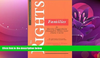 FULL ONLINE  The Rights of Families: The Authoritative ACLU Guide to the Rights of Family Members