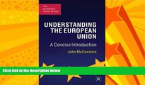 FULL ONLINE  Understanding the European Union: A Concise Introduction (European Union (Paperback