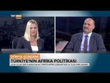 Türkiye Afrika İlişkilerinde Nasıl Bir Politika İzleniyor? - Dünya Gündemi - TRT Avaz
