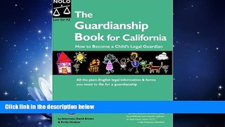 complete  The Guardianship Book for California: How to Become a Child s Legal Guardian