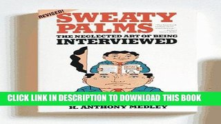 [PDF] Sweaty Palms: The Neglected Art of Being Interviewed Popular Collection