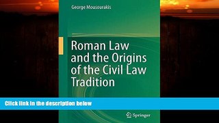 complete  Roman Law and the Origins of the Civil Law Tradition
