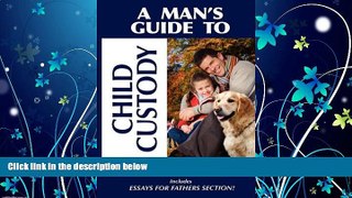 read here  A Man s Guide to Child Custody
