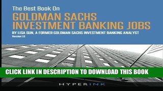 [PDF] The Best Book On Goldman Sachs Investment Banking Jobs Popular Online