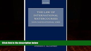 different   The Law of International Watercourses: Non-Navigational Uses (Oxford Monographs in