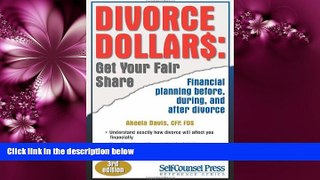 read here  Divorce Dollars: Get Your Fair Share (Reference Series)