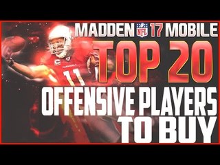 Madden 17 Mobile Top 20 Offensive Players to Buy!!