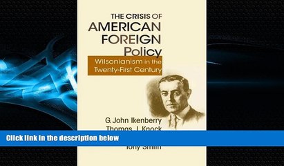 FAVORITE BOOK  The Crisis of American Foreign Policy: Wilsonianism in the Twenty-first Century