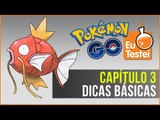 Dicas básicas pra jogar Pokémon Go - Série EuTestei Pokémon Go