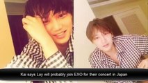 Kai says Lay will probably join EXO for their concert in Japan
