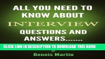[PDF] All You Need To Know About Interview Questions And Answers (Interview Tips Book 1) Popular
