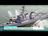 The War In Yemen: US Navy ship targeted in missile attack