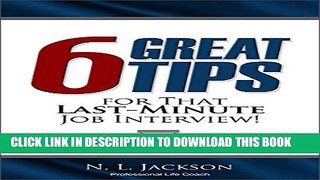 [PDF] 6 Great Tips For That Last-Minute Job Interview Popular Colection