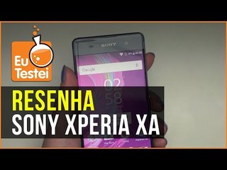 O lindo Xperia XA foi testado! Como ele se saiu? - Resenha EuTestei