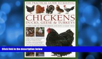 Popular Book The Practical Guide to Keeping Chickens, Duck, Geese   Turkeys: A directory of