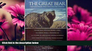 Popular Book The Great Bear, Contemporary Writings on the Grizzly