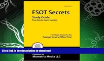 READ  FSOT Secrets Study Guide: FSOT Exam Review for the Foreign Service Officer Test FULL ONLINE