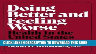 New Book Doing Better and Feeling Worse: Health in the United States