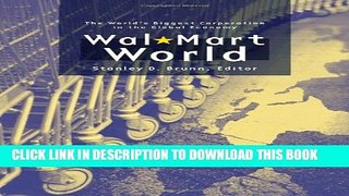 New Book Wal-Mart World: The World s Biggest Corporation in the Global Economy