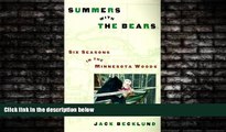 eBook Download Summers with the Bears: Six Seasons in the North Woods
