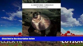 Choose Book A Historic Grizzly: The Rustlin  Rogue