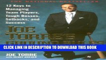 [PDF] Joe Torre s Ground Rules for Winners: 12 Keys to Managing Team Players, Tough Bosses,