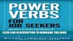 [PDF] Power Verbs for Job Seekers: Hundreds of Verbs and Phrases to Bring Your Resumes, Cover