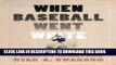 [PDF] When Baseball Went White: Reconstruction, Reconciliation, and Dreams of a National Pastime