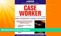 GET PDF  Arco Case Worker: Social Investigator, Eligibility Specialist (Caseworker, 11th ed)  GET