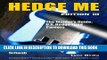 [PDF] Hedge Me: The Insider s Guide--U.S. Hedge Fund Careers, Third Edition Full Colection