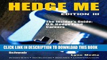 [PDF] Hedge Me: The Insider s Guide--U.S. Hedge Fund Careers, Third Edition Full Colection