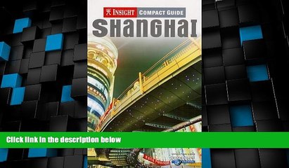 Big Deals  Shanghai Insight Compact Guide (Insight Compact Guides)  Best Seller Books Best Seller