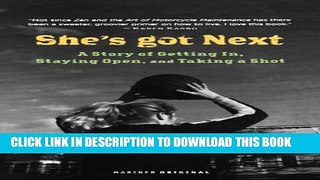 [PDF] She s Got Next : A Story of Getting In, Staying Open, and Taking a Shot Popular Collection