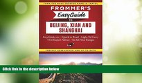 Big Deals  Frommer s EasyGuide to Beijing, Xian and Shanghai (Easy Guides)  Best Seller Books Most