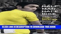 [PDF] Half Man, Half Bike: The Life of Eddy Merckx, Cycling s Greatest Champion Popular Online