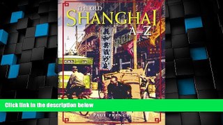 Big Deals  The Old Shanghai A-Z  Best Seller Books Best Seller