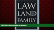 PDF ONLINE Law, Land, and Family: Aristocratic Inheritance in England, 1300 to 1800 (Studies in
