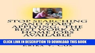 [PDF] Stop Searching and Start Applying:  The Best Work At Home Jobs available Full Online