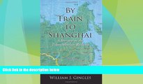 Big Deals  By Train to Shanghai: A Journey on the Trans-Siberian Railway  Best Seller Books Best