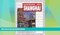 Big Deals  Living in Shanghai (Odyssey Guides)  Best Seller Books Best Seller
