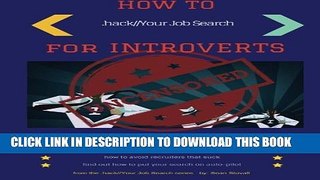 [PDF] How to Hack Your Job Search: For Introverts Full Online
