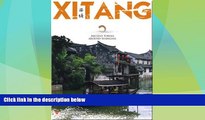 Big Deals  Xi Tang - Ancient Towns Around Shanghai Series  Full Read Most Wanted