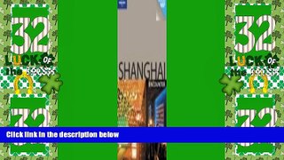 Big Deals  Lonely Planet Shanghai Encounter (Best Of)  Best Seller Books Most Wanted
