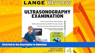 READ BOOK  Lange Review Ultrasonography Examination with CD-ROM, 4th Edition (LANGE Reviews